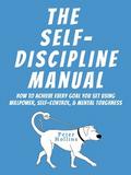 The Self-Discipline Manual