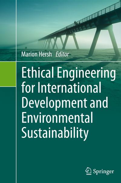 Ethical Engineering for International Development and Environmental Sustainability