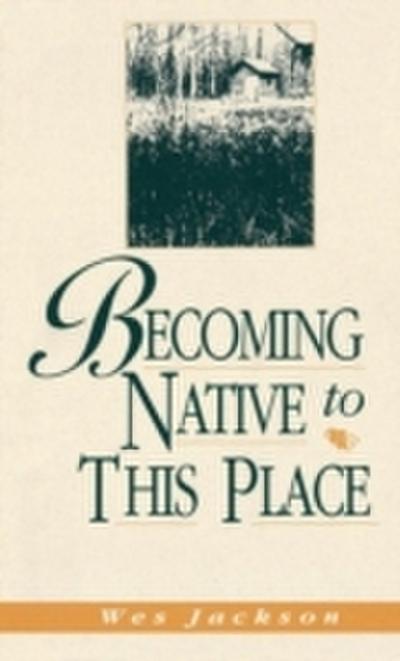 Becoming Native To This Place
