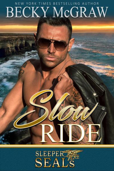 Slow Ride (Sleeper SEALs, #2)