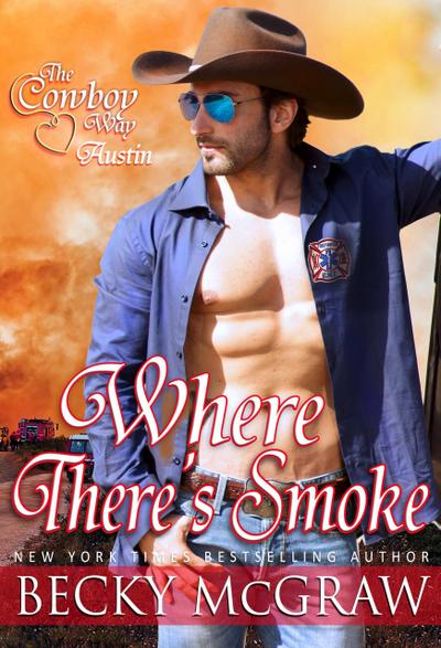 Where There’s Smoke (The Cowboy Way, #6)