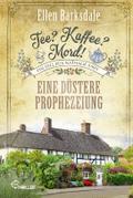 Tee? Kaffee? Mord! Eine düstere Prophezeiung