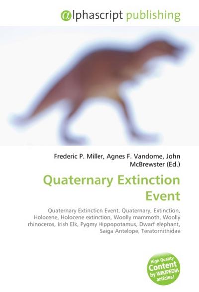 Quaternary Extinction Event - Frederic P Miller