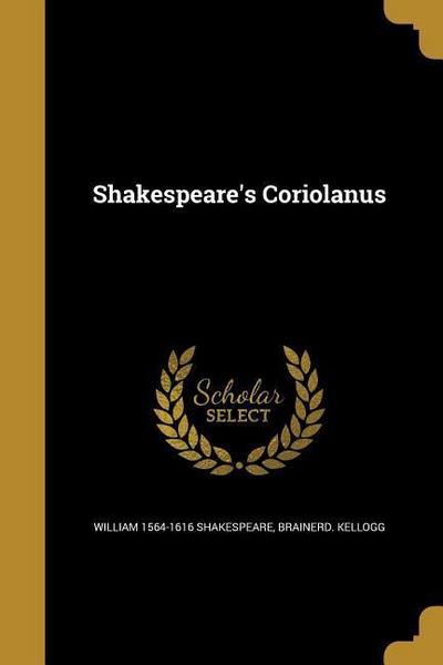 SHAKESPEARES CORIOLANUS