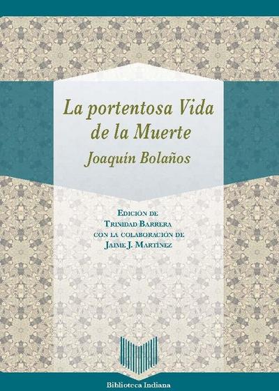 La portentosa Vida de la Muerte / Fray Joaquín Bolaños