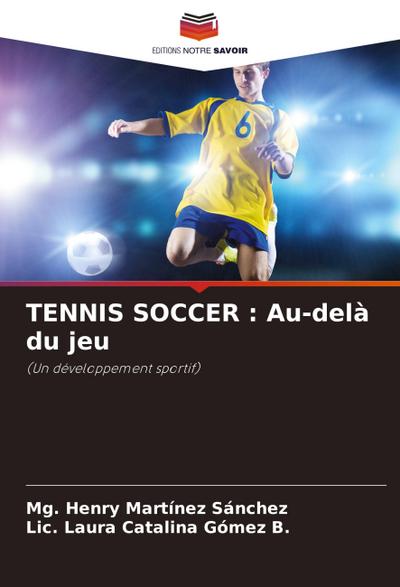 TENNIS SOCCER : Au-delà du jeu