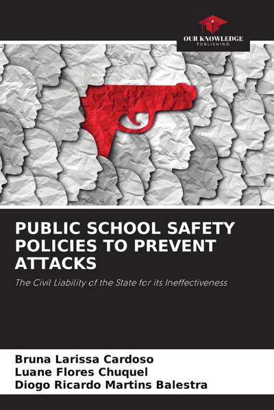 PUBLIC SCHOOL SAFETY POLICIES TO PREVENT ATTACKS