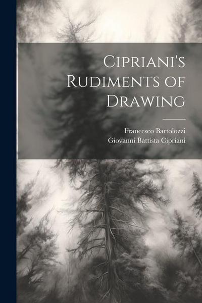 Cipriani’s Rudiments of Drawing