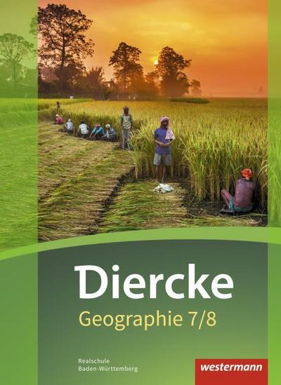 Diercke Geographie 7 / 8. Schulbuch. Baden-Württemberg