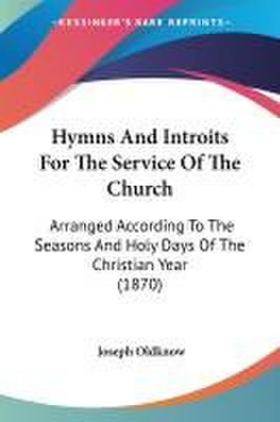 Hymns And Introits For The Service Of The Church