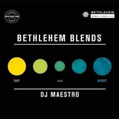 DJ Maestro: Bethlehem Blends By DJ Maestro: Day & Night