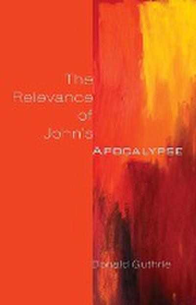 The Relevance of John’s Apocalypse