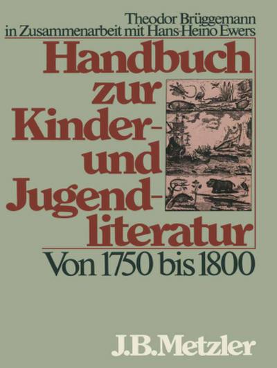 Handbuch zur Kinderliteratur und Jugendliteratur Von 1750 bis 1800