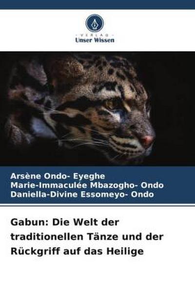 Gabun: Die Welt der traditionellen Tänze und der Rückgriff auf das Heilige