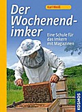 Der Wochenend-Imker: Eine Schule für das Imkern mit Magazinen