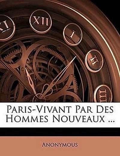 Anonymous: Paris-Vivant Par Des Hommes Nouveaux ...