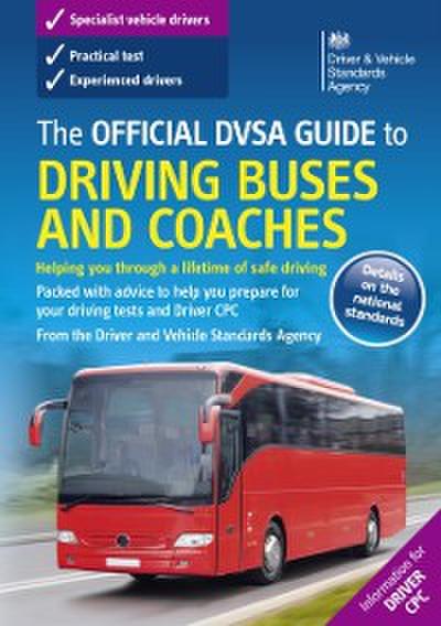 Official DVSA Guide to Driving Buses and Coaches