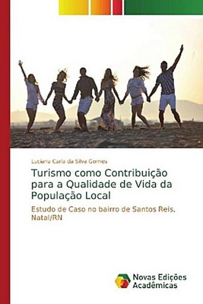 Turismo como Contribuição para a Qualidade de Vida da População Local