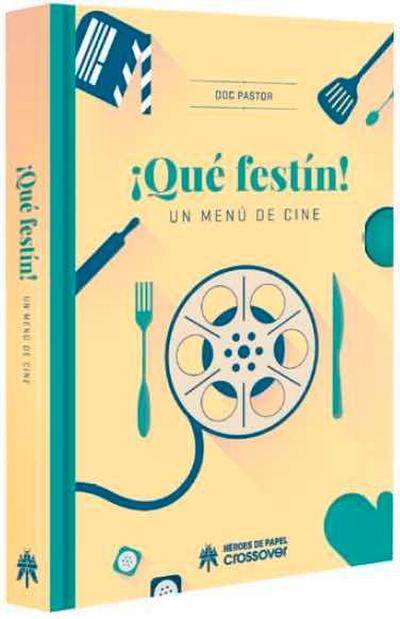 ¡Qué festín! : un menú de cine