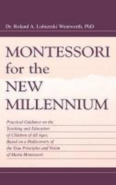 Montessori for the New Millennium