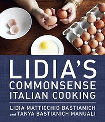 Lidia’s Commonsense Italian Cooking