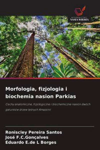 Morfologia, fizjologia i biochemia nasion Parkias