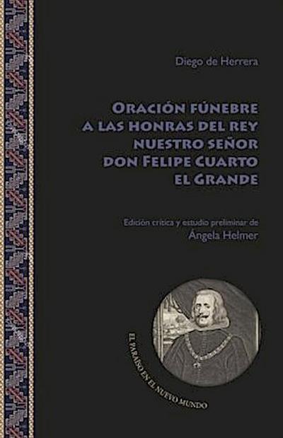 Oración fúnebre a las honras del rey nuestro señor don Felipe Cuarto el Grande