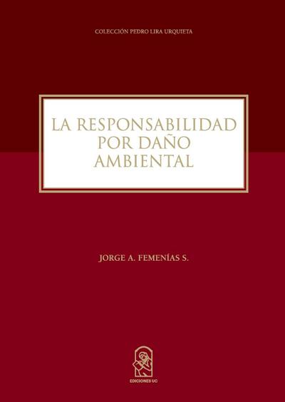 La responsabilidad por daño ambiental