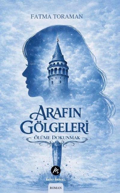 Arafin Gölgeleri - Ölüme Dokunmak
