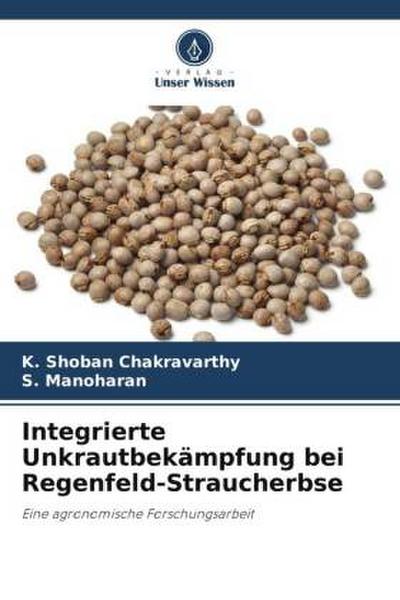 Integrierte Unkrautbekämpfung bei Regenfeld-Straucherbse
