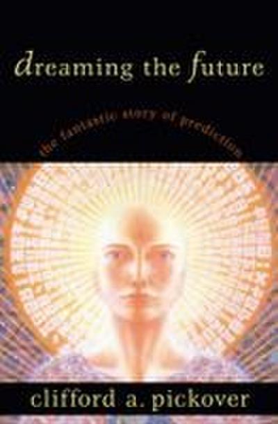 Dreaming the Future