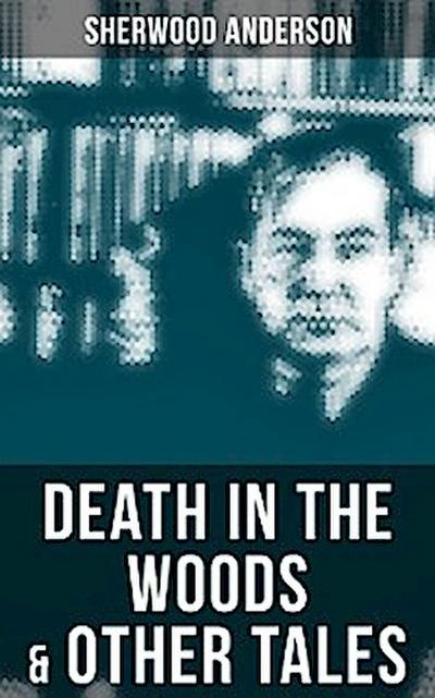 Death in the Woods & Other Tales