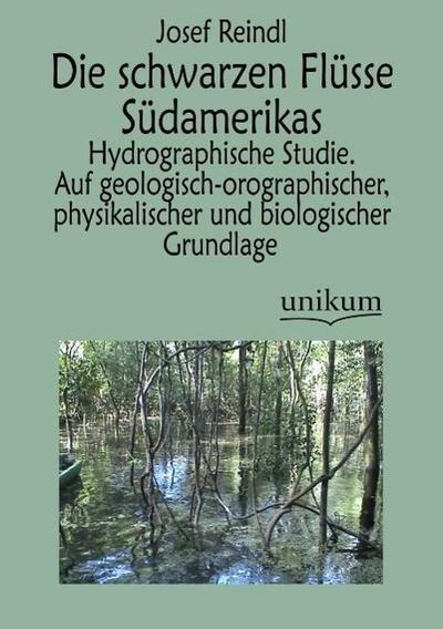 Die schwarzen Flüsse Südamerikas