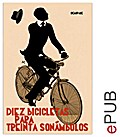 Diez bicicletas para treinta sonámbulos