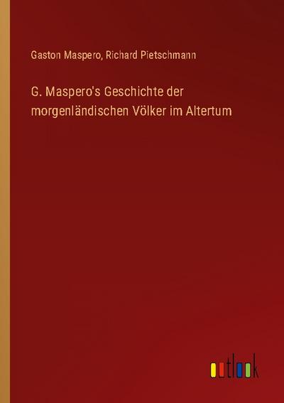 G. Maspero’s Geschichte der morgenländischen Völker im Altertum