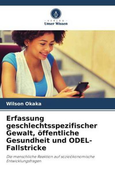 Erfassung geschlechtsspezifischer Gewalt, öffentliche Gesundheit und ODEL-Fallstricke