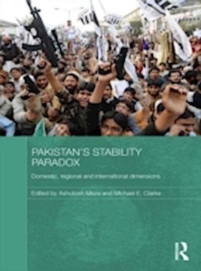 Pakistan’s Stability Paradox