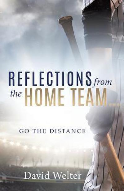 Reflections From the Home Team