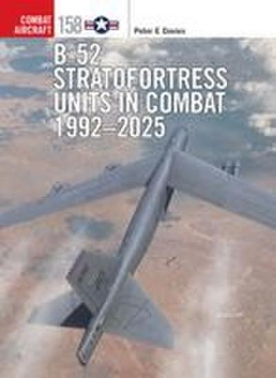 B-52 Stratofortress Units in Combat 1992-2025