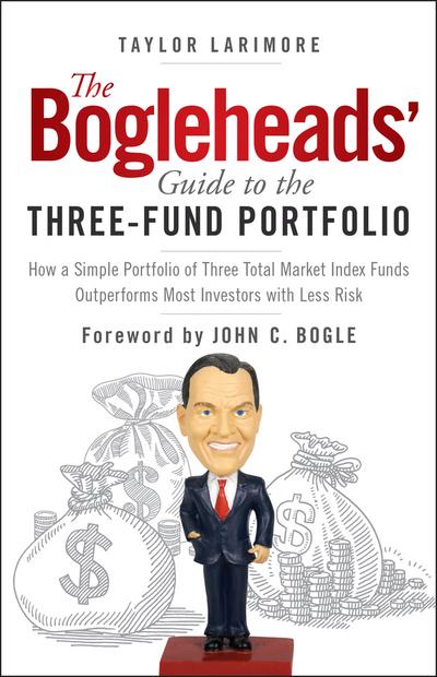 The Bogleheads’ Guide to the Three-Fund Portfolio