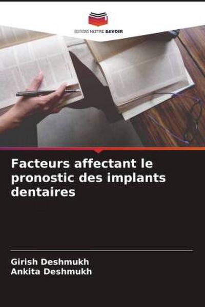 Facteurs affectant le pronostic des implants dentaires