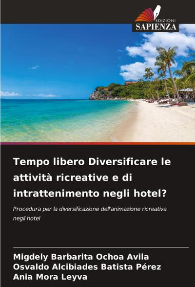 Tempo libero Diversificare le attività ricreative e di intrattenimento negli hotel?
