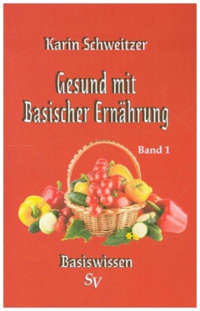 Gesund mit Basischer Ernährung