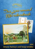 Das Lenormand-Märchenbuch: Kartenlegen ist lernbar