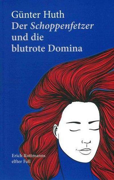 Huth, G: Schoppenfetzer und die blutrote Domina