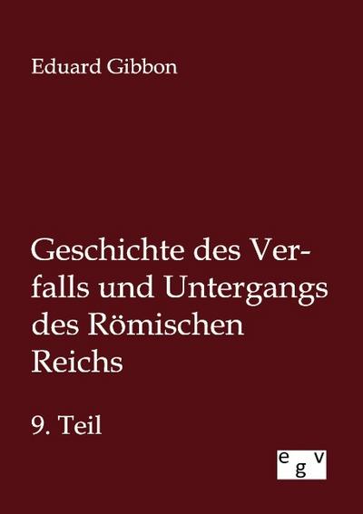 Geschichte des Verfalls und Untergangs des Römischen Reichs