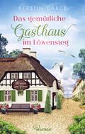 Das gemütliche Gasthaus im Löwensteg