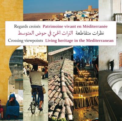 Regards croisés - Patrimoine vivant en méditérranée