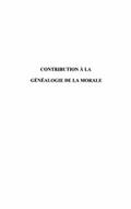 Contribution a la genealogie de la moral
