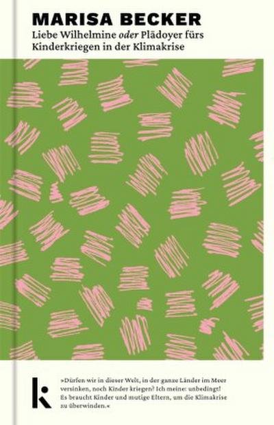 Liebe Wilhelmine oder Plädoyer fürs Kinderkriegen in der Klimakrise